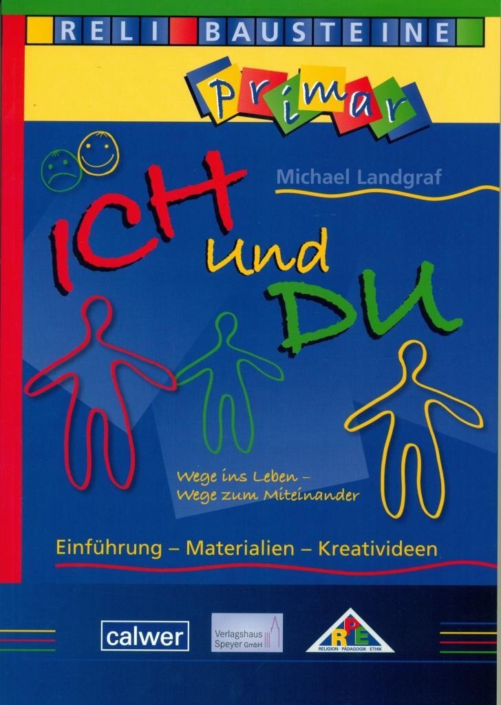 Cover: 9783766841711 | Ich und Du | Wege ins Leben - Wege zum Miteinander | Michael Landgraf