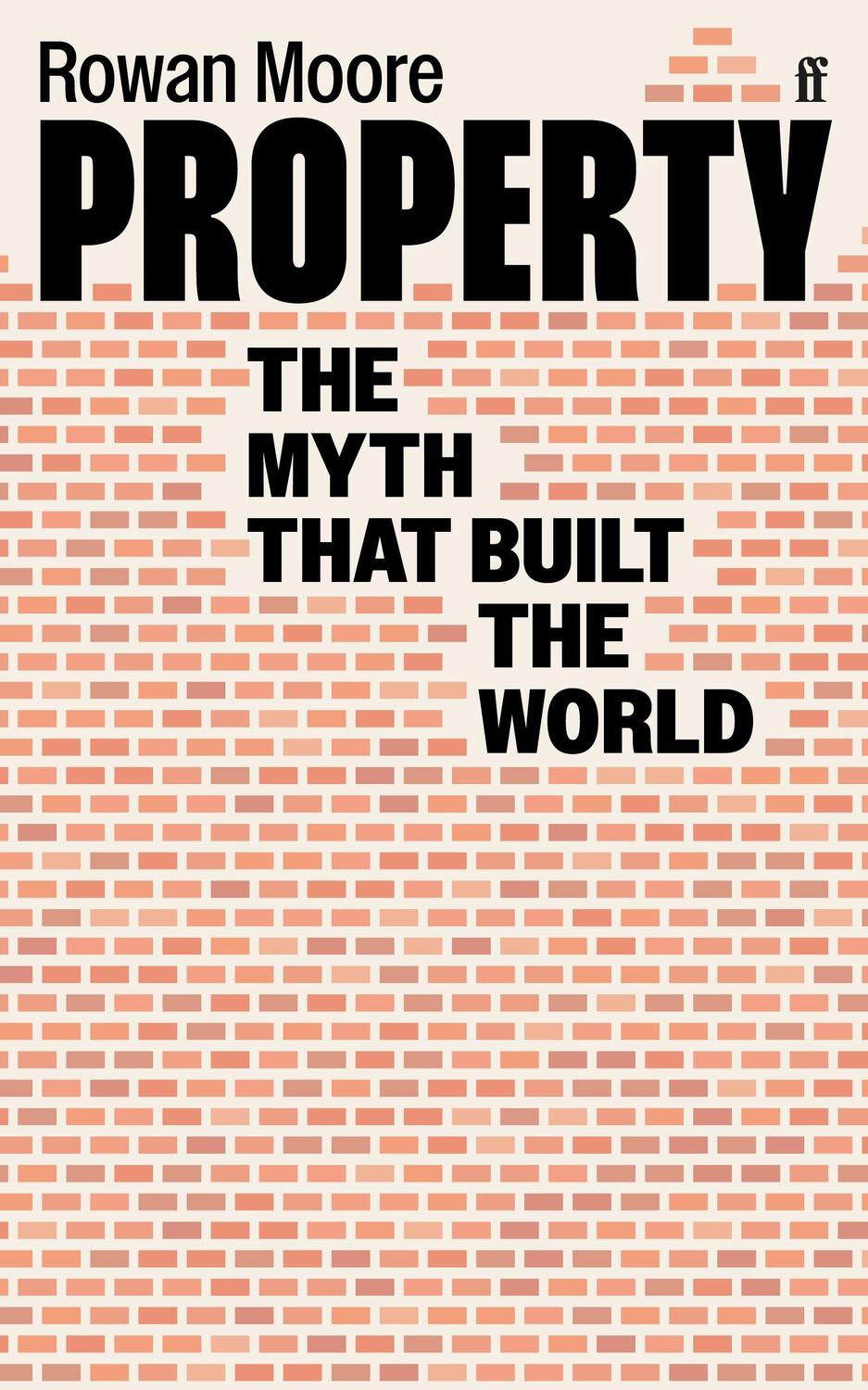 Cover: 9780571350094 | Property | The myth that built the world | Rowan Moore | Taschenbuch