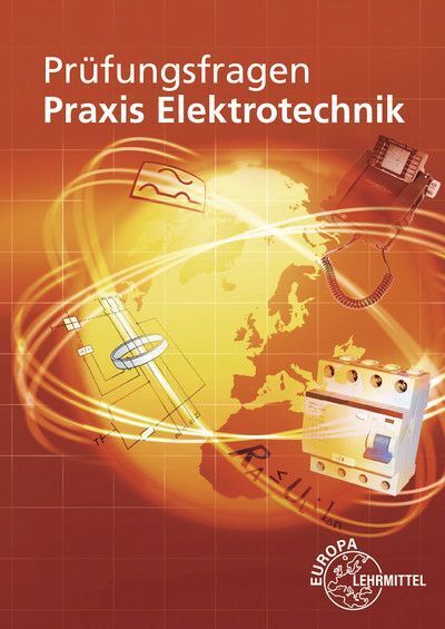 Cover: 9783808530818 | Prüfungsfragen Praxis Elektrotechnik | Peter Braukhoff (u. a.) | Buch