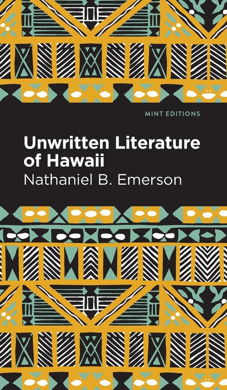 Cover: 9781513134680 | Unwritten Literature of Hawaii | The Sacred Songs of the Hula | Buch
