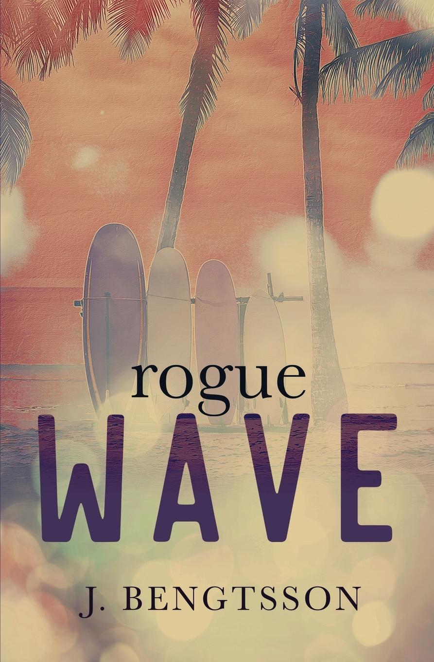 Cover: 9781949975475 | Rogue Wave | J. Bengtsson | Taschenbuch | Englisch | 2022