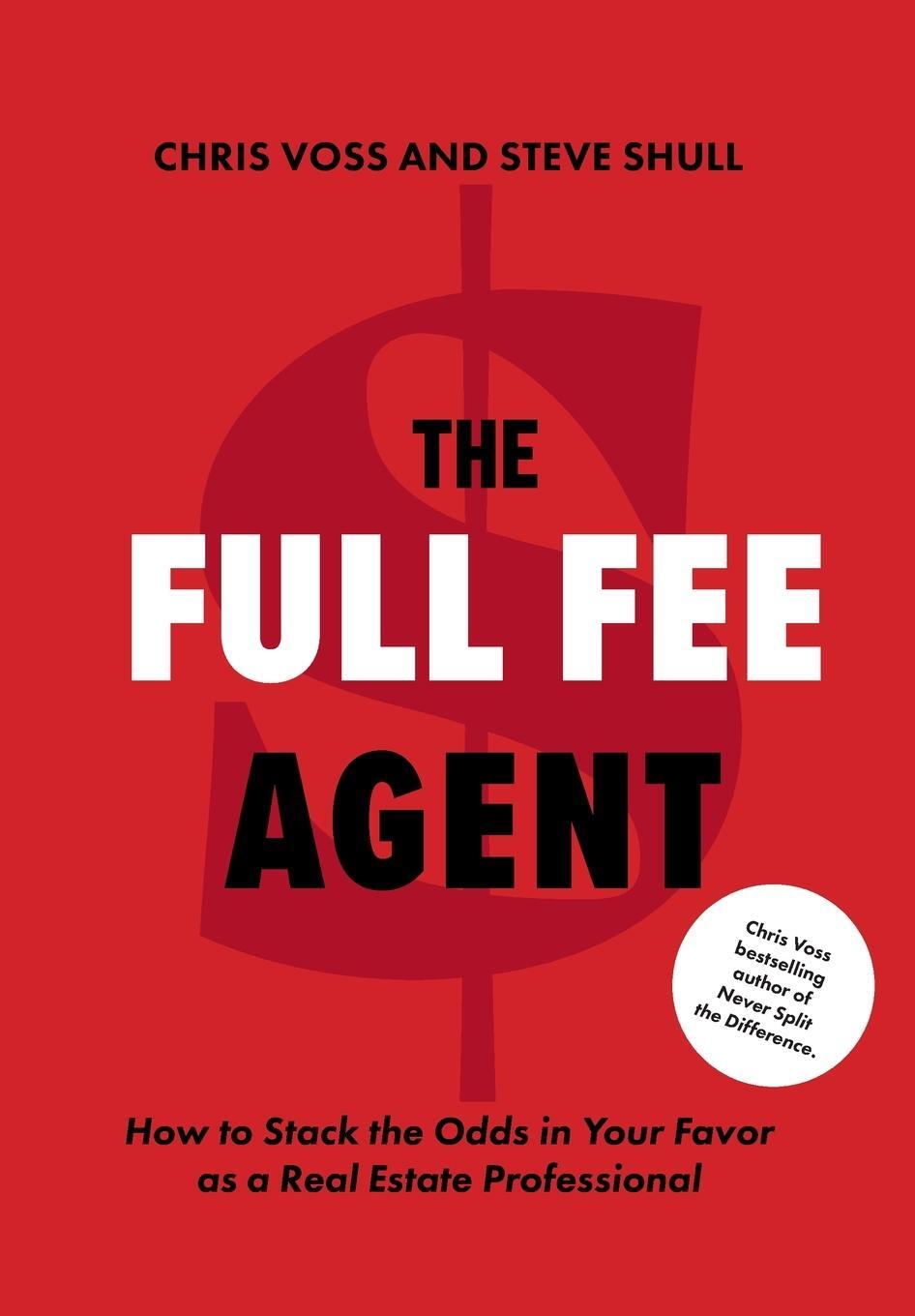 Cover: 9781544536637 | The Full Fee Agent | Chris Voss (u. a.) | Buch | Englisch | 2022