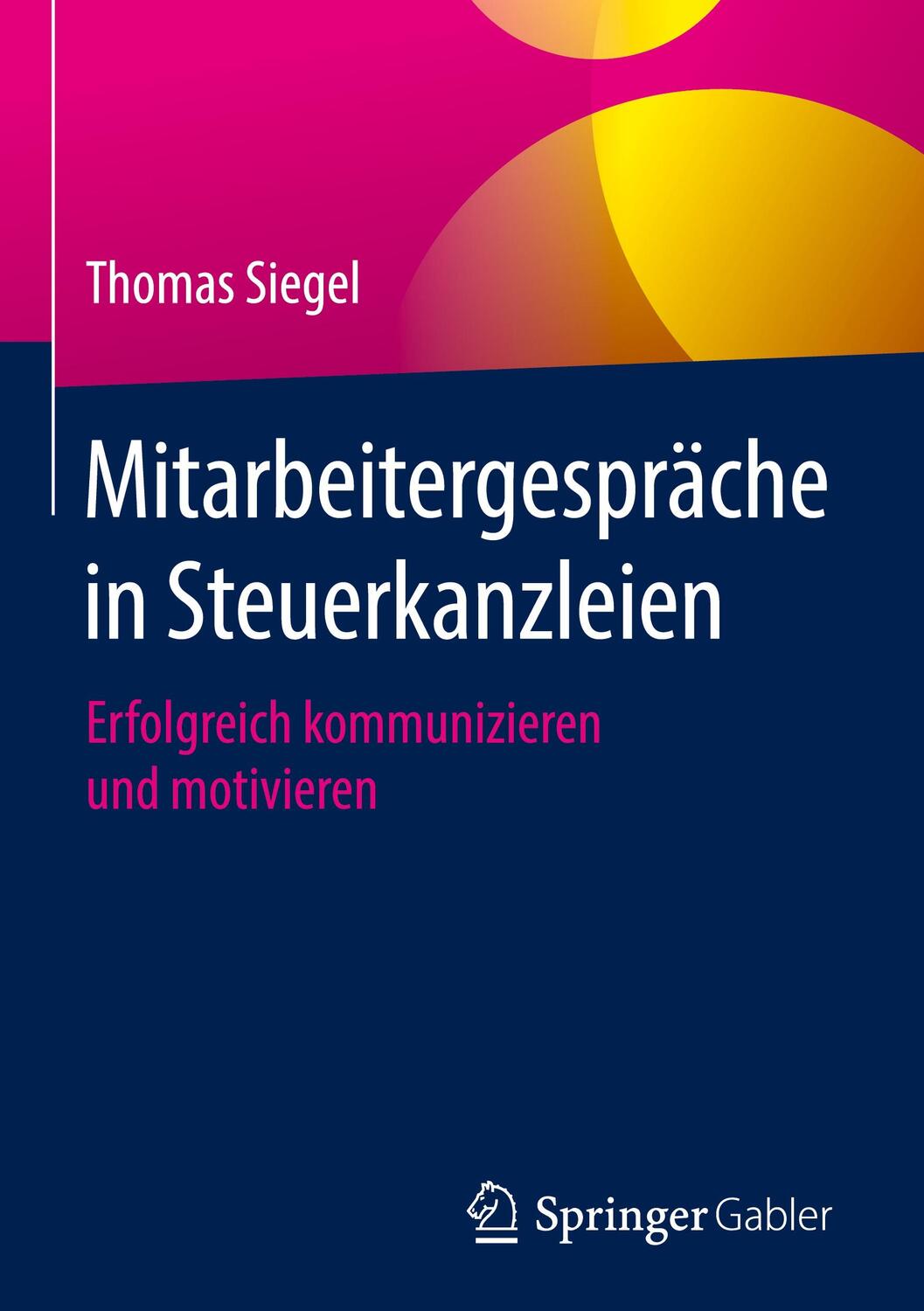 Cover: 9783658218744 | Mitarbeitergespräche in Steuerkanzleien | Thomas Siegel | Buch