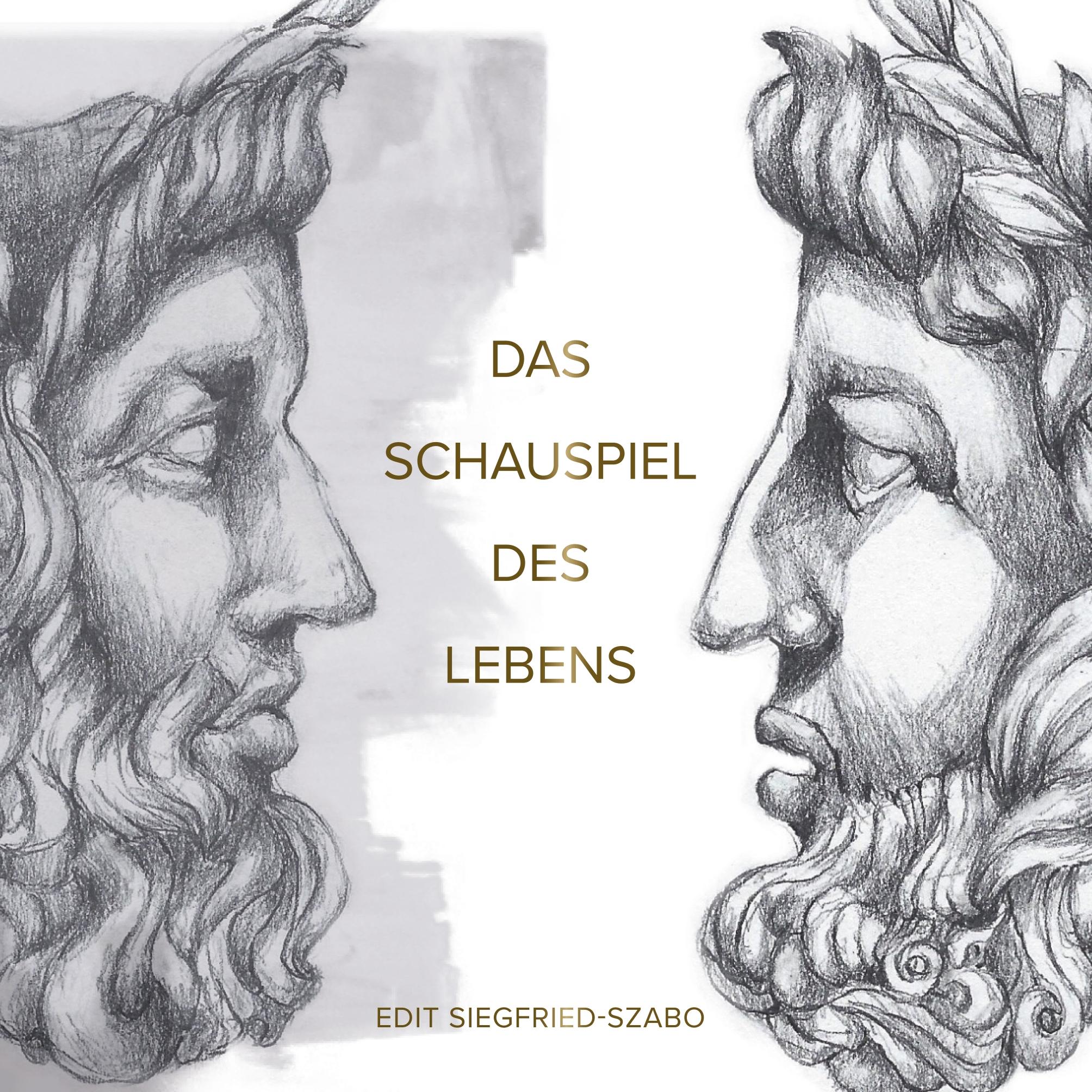 Cover: 9783750419605 | Das Schauspiel des Lebens | Edit Siegfried-Szabo | Taschenbuch | 2020