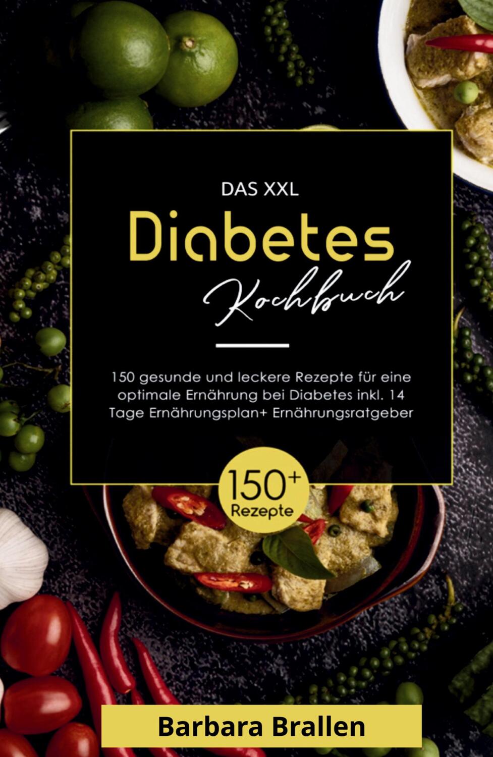Cover: 9783347812185 | Das XXL Diabetes Kochbuch! Inklusive Nährwerten, Ernährungsplan und...