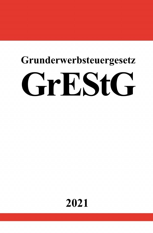 Cover: 9783754912034 | Grunderwerbsteuergesetz (GrEStG) | DE | Ronny Studier | Taschenbuch