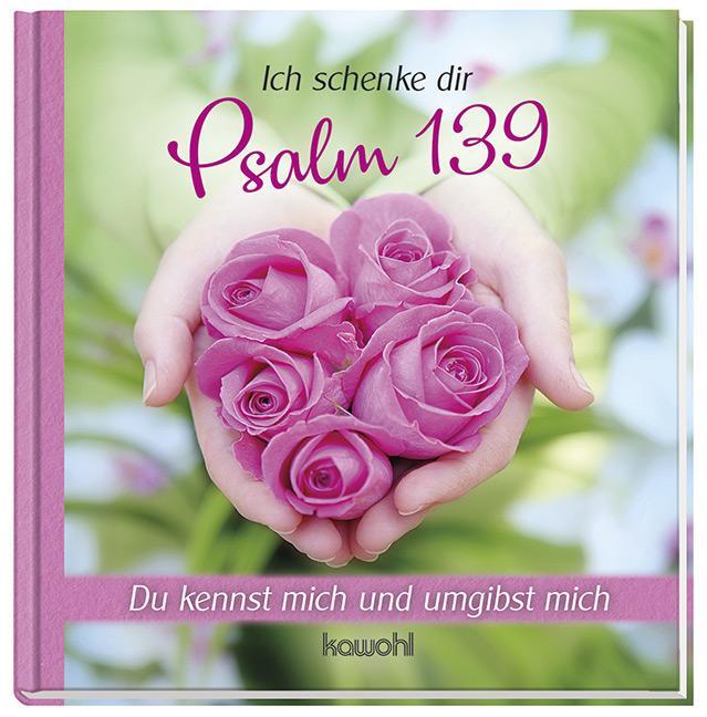 Cover: 9783863382032 | Ich schenke dir Psalm 139 | Du kennst und umgibst mich | Buch | 32 S.