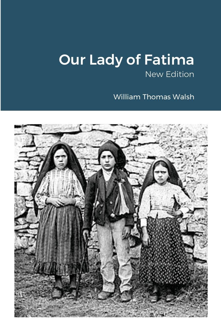 Cover: 9781716450969 | Our Lady of Fatima | William Thomas Walsh | Taschenbuch | Paperback