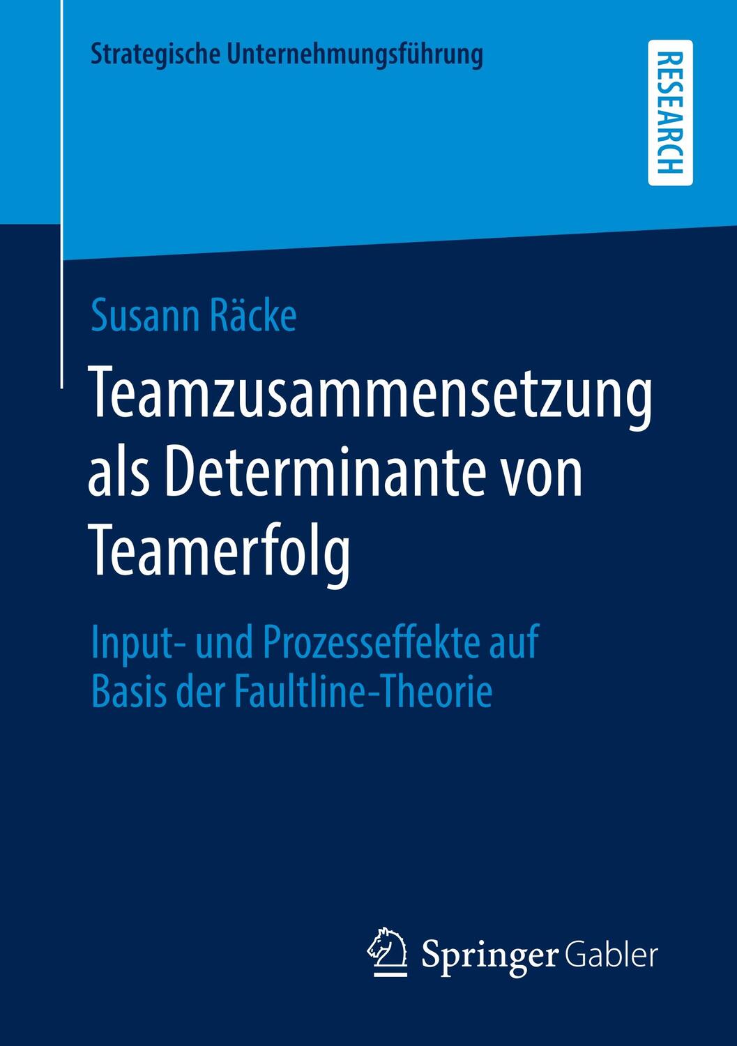 Cover: 9783658286965 | Teamzusammensetzung als Determinante von Teamerfolg | Susann Räcke