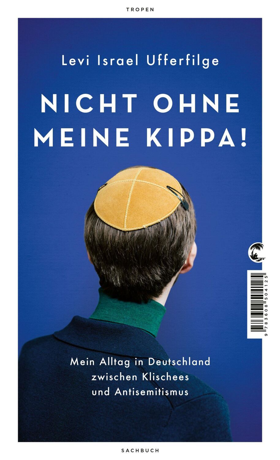 Cover: 9783608504125 | Nicht ohne meine Kippa! | Levi Israel Ufferfilge | Taschenbuch | 2021