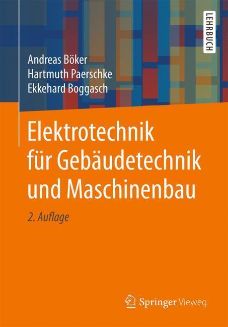 Cover: 9783658209704 | Elektrotechnik für Gebäudetechnik und Maschinenbau | Böker | Buch