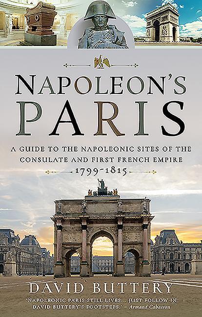 Cover: 9781526749475 | Napoleon's Paris | David Buttery | Taschenbuch | Englisch | 2020