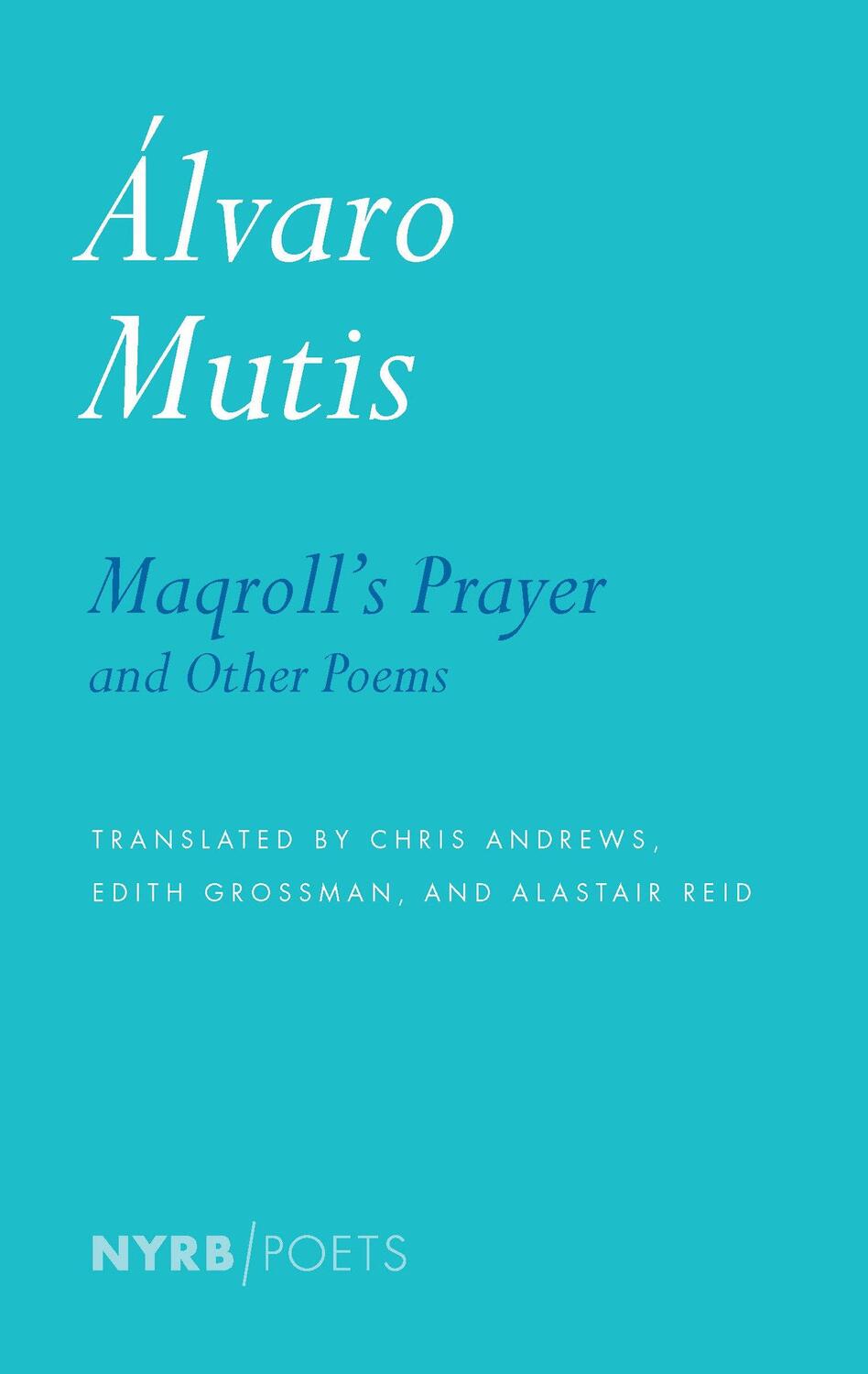 Cover: 9781590178744 | Maqroll's Prayer And Other Poems | Alastair Reid (u. a.) | Taschenbuch