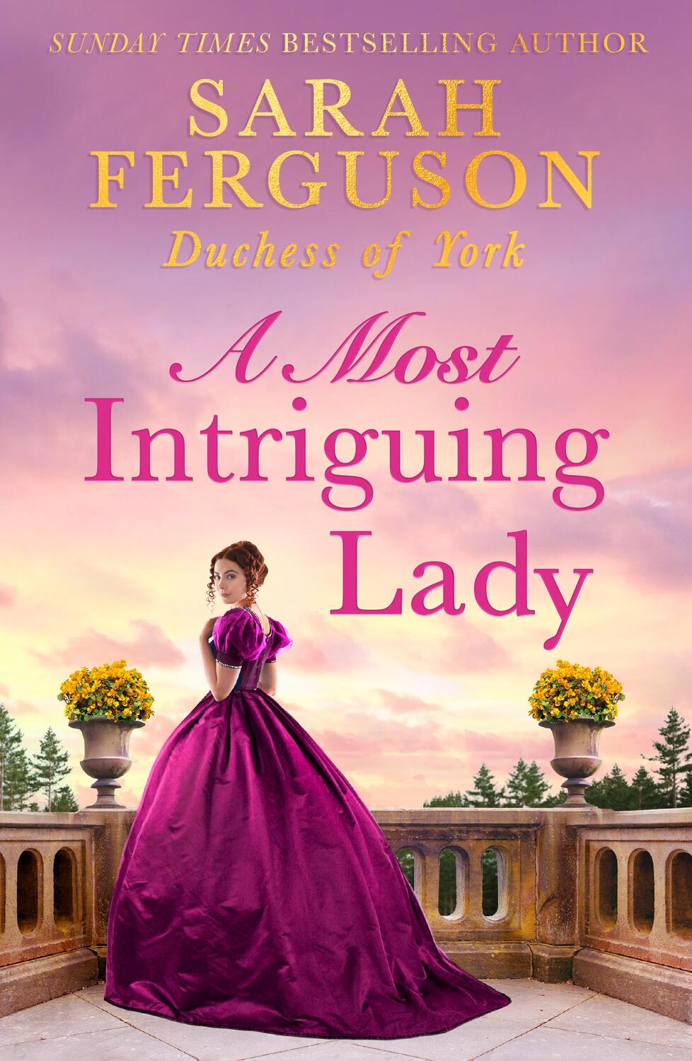 Cover: 9780008512972 | A Most Intriguing Lady | Sarah Ferguson Duchess of York | Buch | 2023