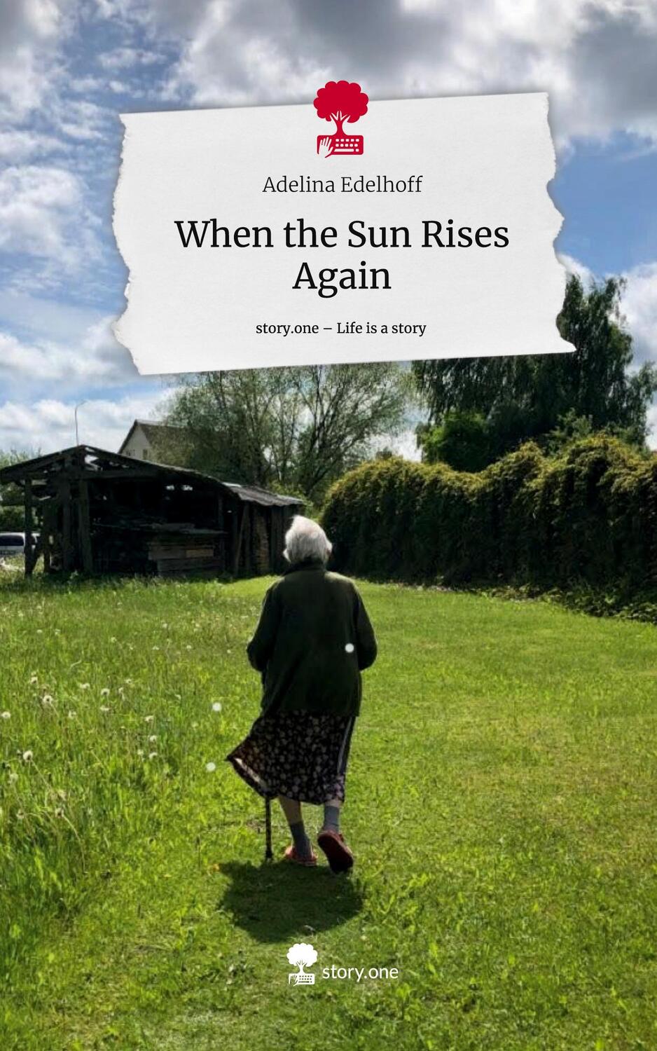 Cover: 9783710863950 | When the Sun Rises Again. Life is a Story - story.one | Edelhoff