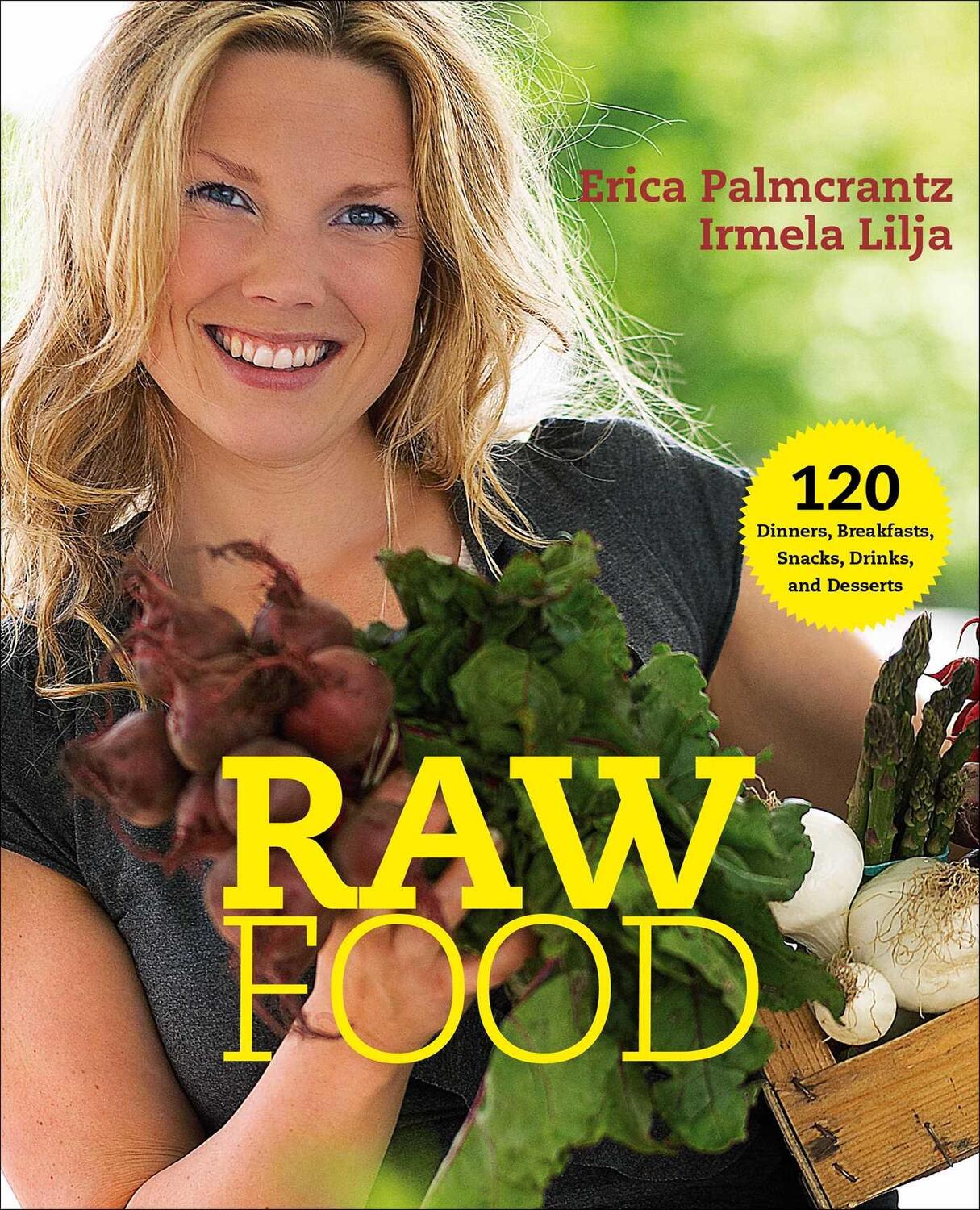 Cover: 9781510767287 | Raw Food: 120 Dinners, Breakfasts, Snacks, Drinks, and Desserts | Buch