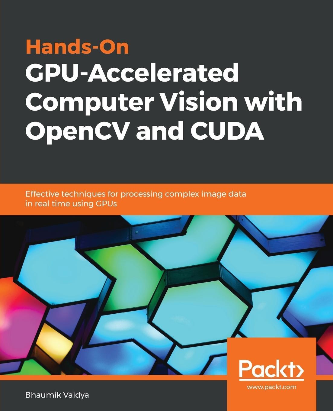 Cover: 9781789348293 | Hands-On GPU-Accelerated Computer Vision with OpenCV and CUDA | Vaidya