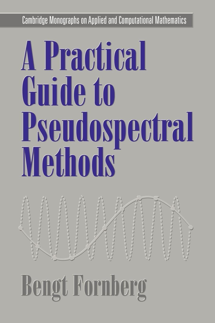 Cover: 9780521645645 | A Practical Guide to Pseudospectral Methods | Bengt Fornberg | Buch