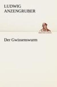 Cover: 9783842488182 | Der Gwissenswurm | Ludwig Anzengruber | Taschenbuch | Paperback | 2012