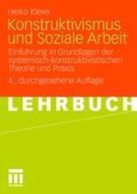 Cover: 9783531170121 | Konstruktivismus und Soziale Arbeit | Heiko Kleve | Taschenbuch | 2010