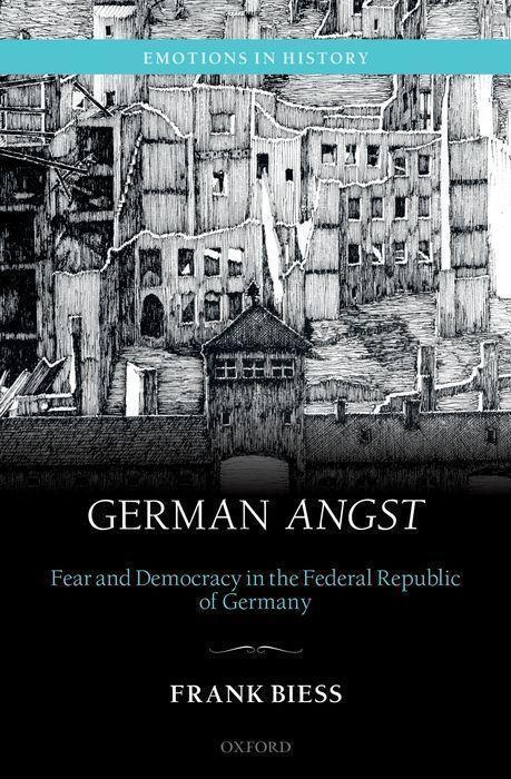 Cover: 9780192867872 | German Angst | Fear and Democracy in the Federal Republic of Germany