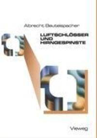 Cover: 9783528089573 | Luftschlösser und Hirngespinste | Albrecht Beutelspacher | Taschenbuch