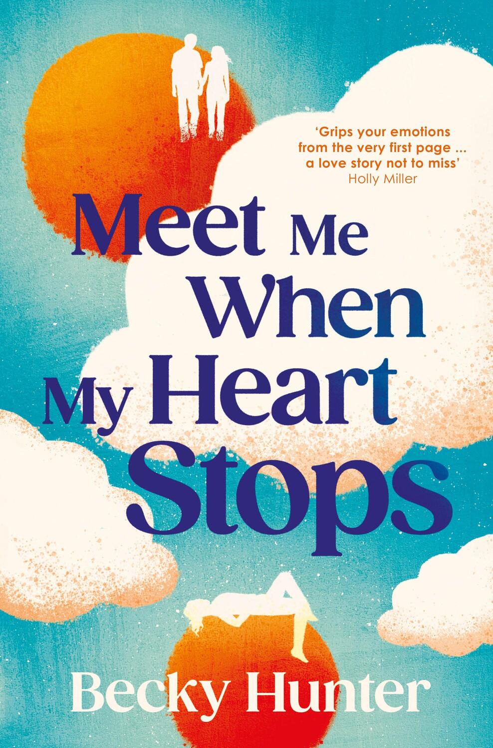 Cover: 9781838958701 | Meet Me When My Heart Stops | Becky Hunter | Buch | 2024
