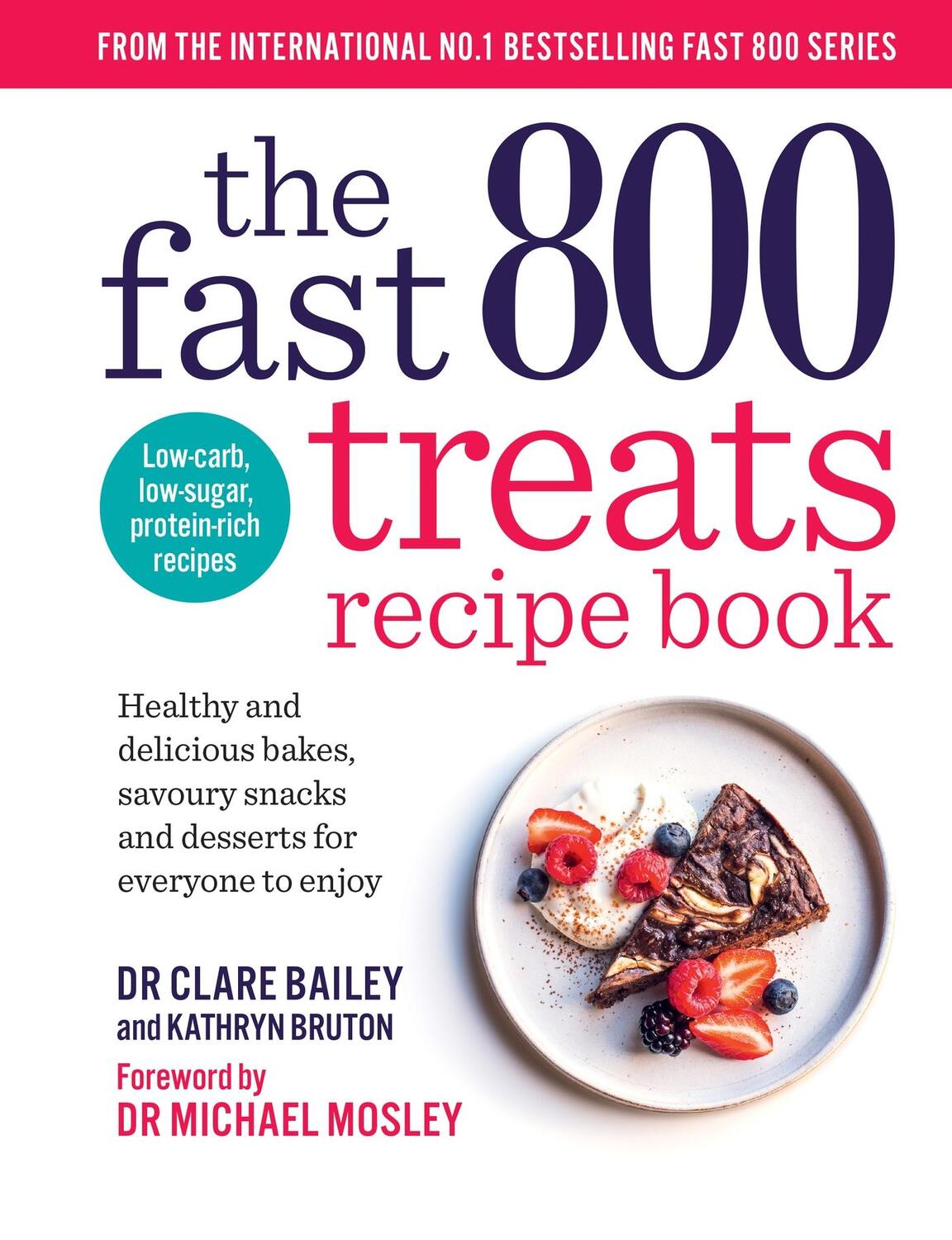 Cover: 9781780726328 | The Fast 800 Treats Recipe Book | Clare Bailey (u. a.) | Taschenbuch