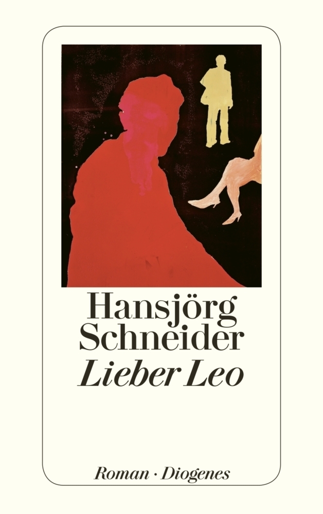 Cover: 9783257243475 | Lieber Leo | Roman | Hansjörg Schneider | Taschenbuch | 2016