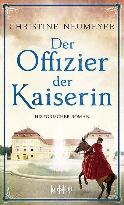 Cover: 9783894256418 | Der Offizier der Kaiserin | Christine Neumeyer | Taschenbuch | Deutsch