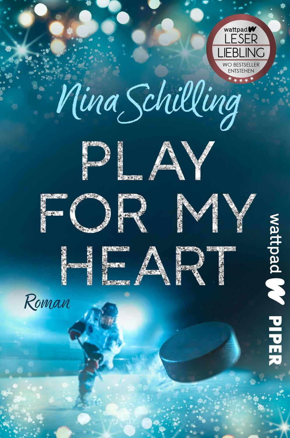 Cover: 9783492506366 | Play for my Heart | Nina Schilling | Taschenbuch | 416 S. | Deutsch