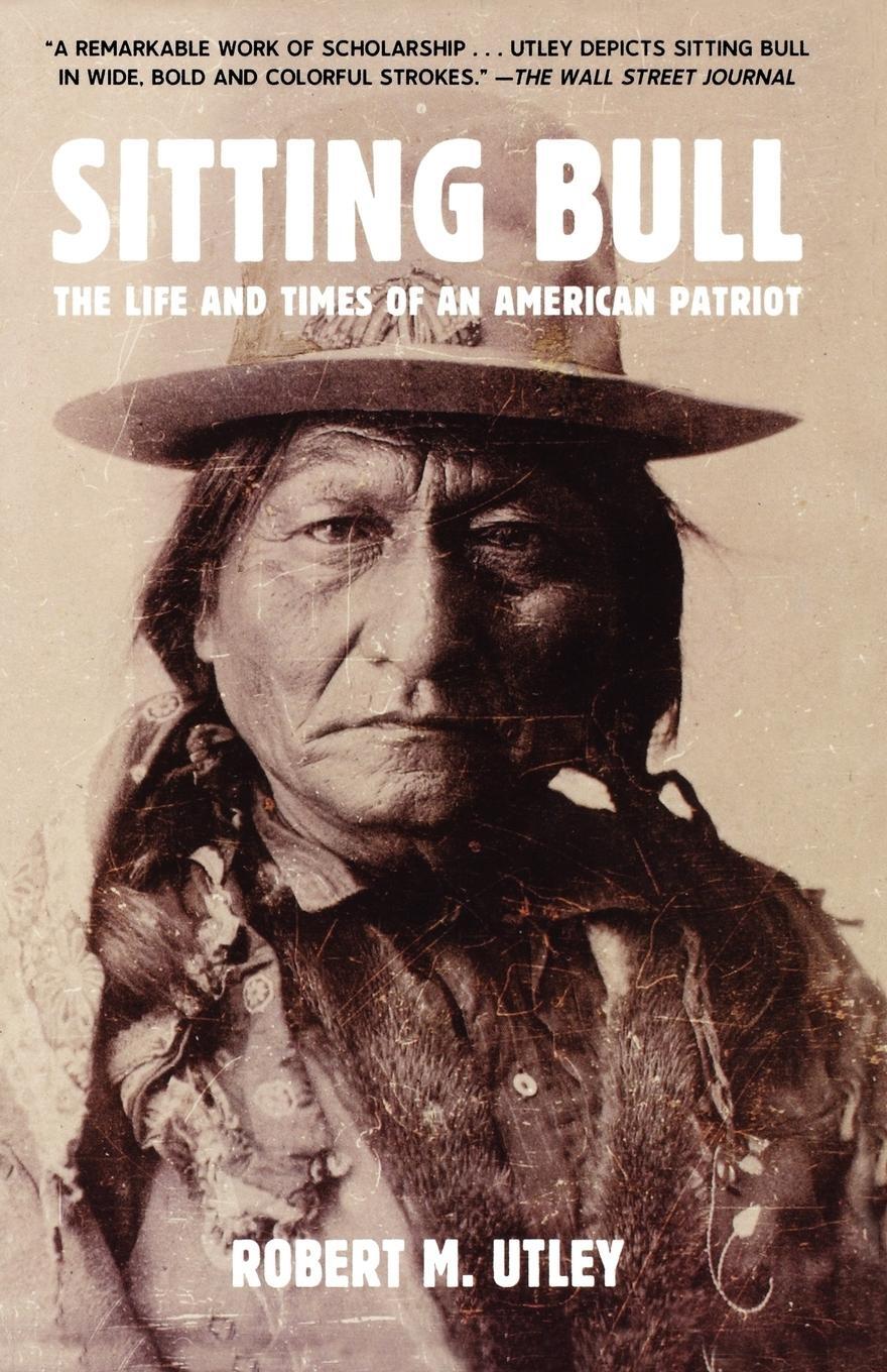 Cover: 9780805088304 | Sitting Bull | The Life and Times of an American Patriot | Utley