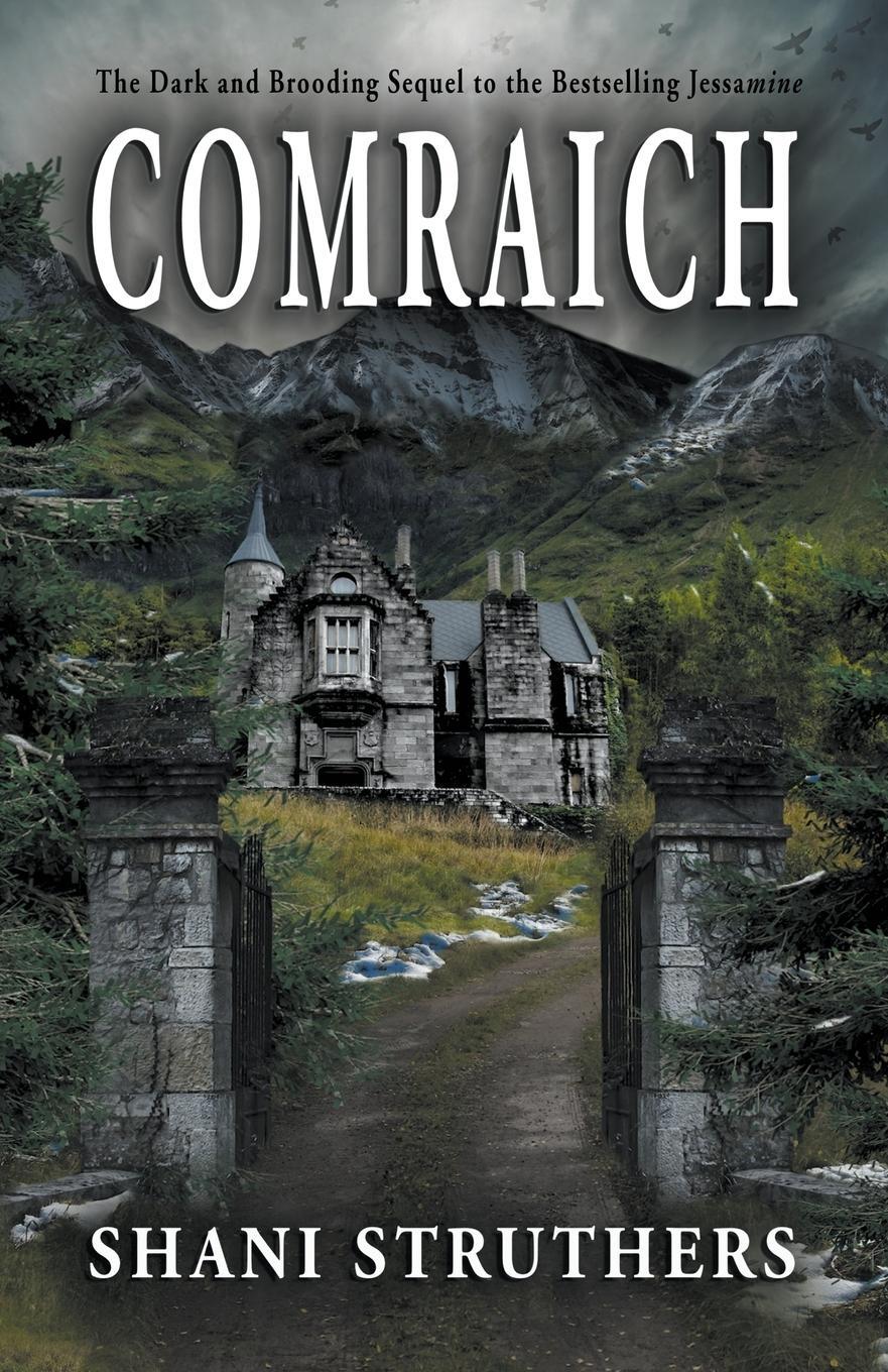 Cover: 9780995788336 | Comraich | The Dark and Brooding Sequel to Jessamine | Shani Struthers