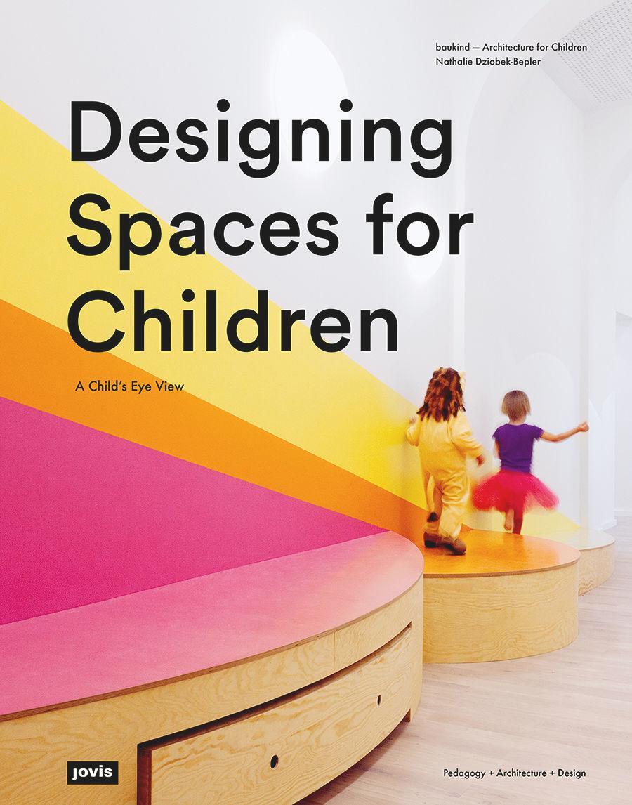 Cover: 9783868597172 | Designing Spaces for Children | A Child's Eye View | Dziobek-Bepler