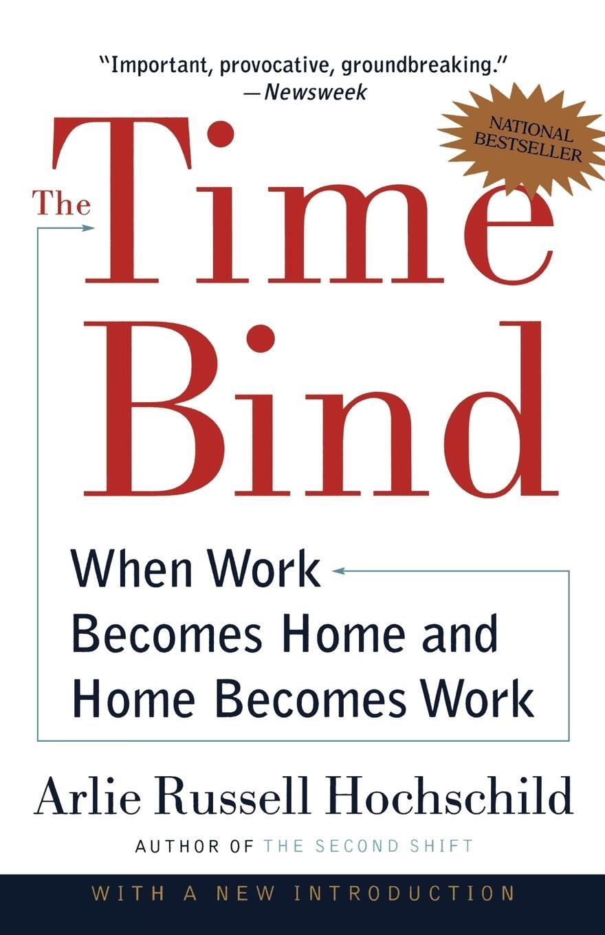 Cover: 9780805066432 | The Time Bind | When Work Becomes Home and Home Becomes Work | Buch