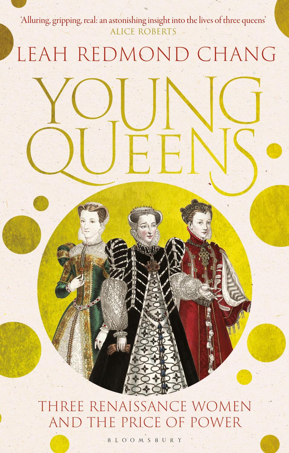 Cover: 9781526613424 | Young Queens | Three Renaissance Women and the Price of Power | Chang