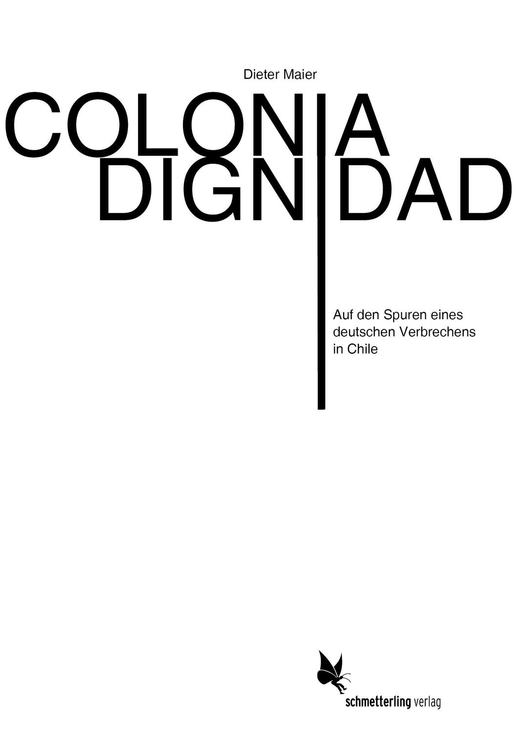 Cover: 9783896571571 | Colonia Dignidad | Auf den Spuren eines deutschen Verbrechens in Chile
