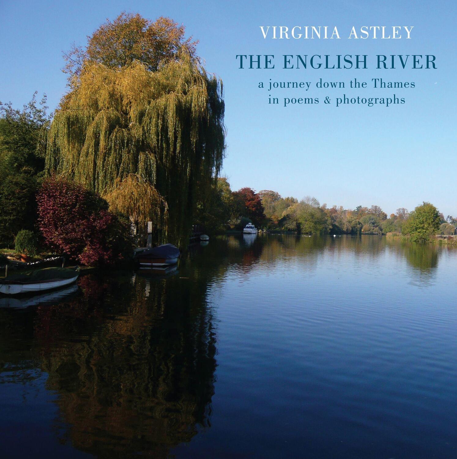 Cover: 9781780371955 | The English River | a journey down the Thames in poems & photographs
