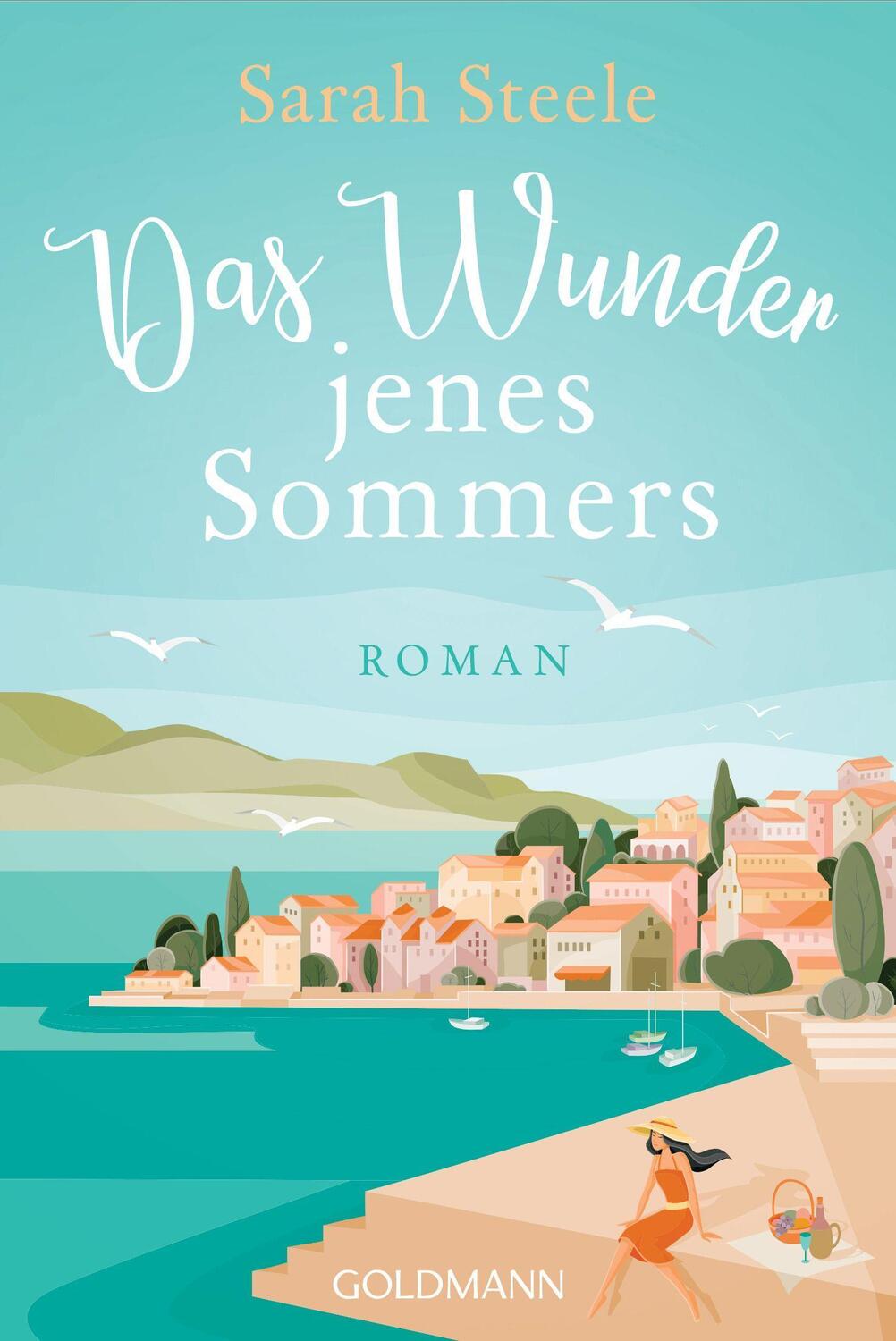 Cover: 9783442491018 | Das Wunder jenes Sommers | Roman | Sarah Steele | Taschenbuch | 2022
