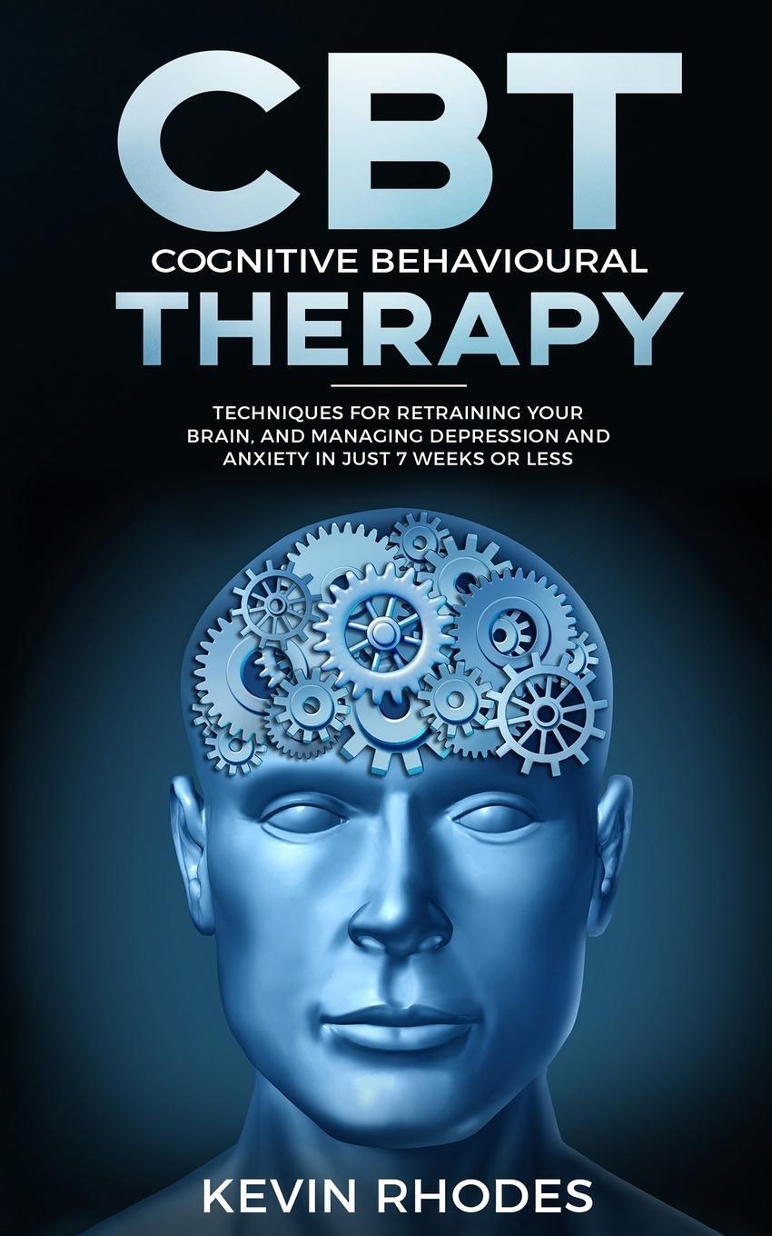 Cover: 9781989638347 | Cognitive Behavioral Therapy (CBT) | Kevin Rhodes | Taschenbuch | 2019
