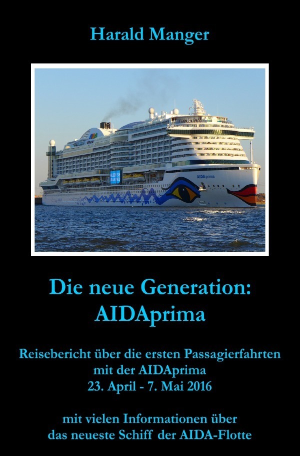 Cover: 9783741811531 | Die neue Generation: AIDAprima | Harald Manger | Taschenbuch | 272 S.