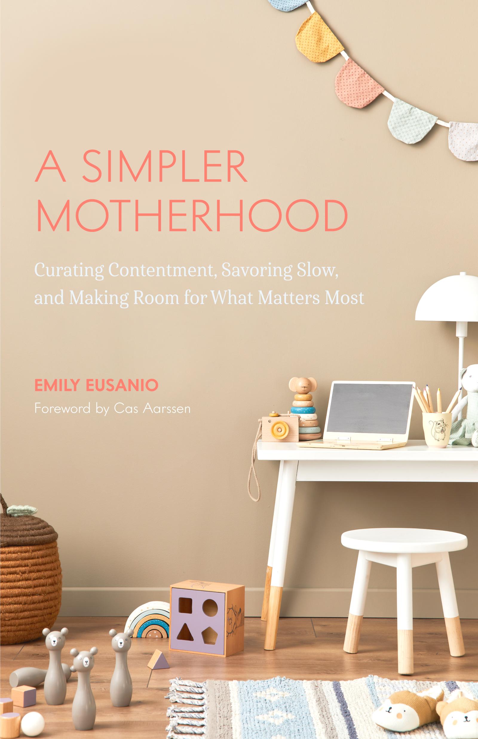 Bild: 9781642508086 | A Simpler Motherhood | Emily Eusanio | Taschenbuch | Paperback | 2022