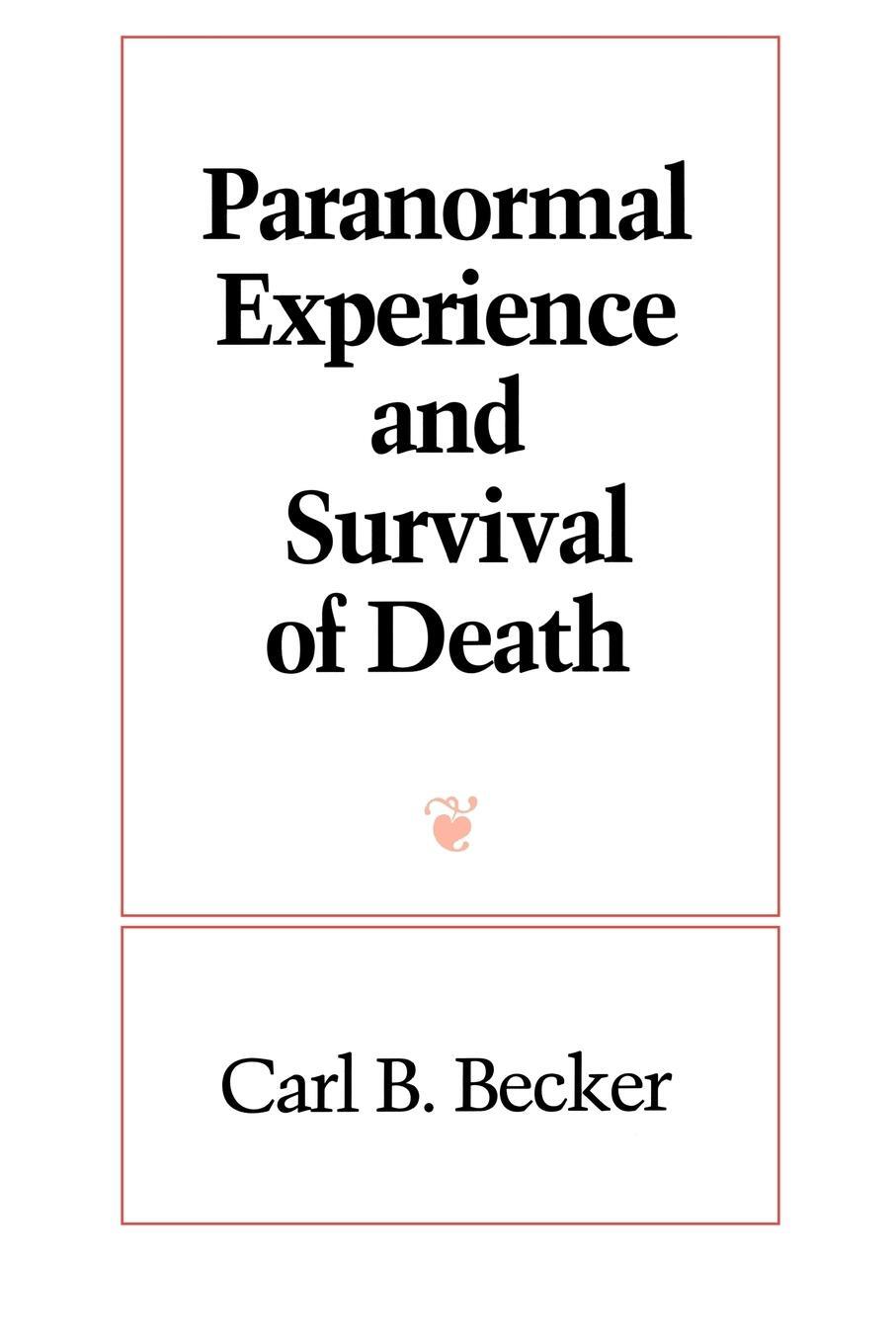 Cover: 9780791414767 | Paranormal Experience and Survival of Death | Carl B. Becker | Buch