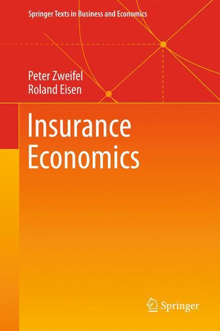 Cover: 9783642205477 | Insurance Economics | Roland Eisen (u. a.) | Buch | Englisch | 2012