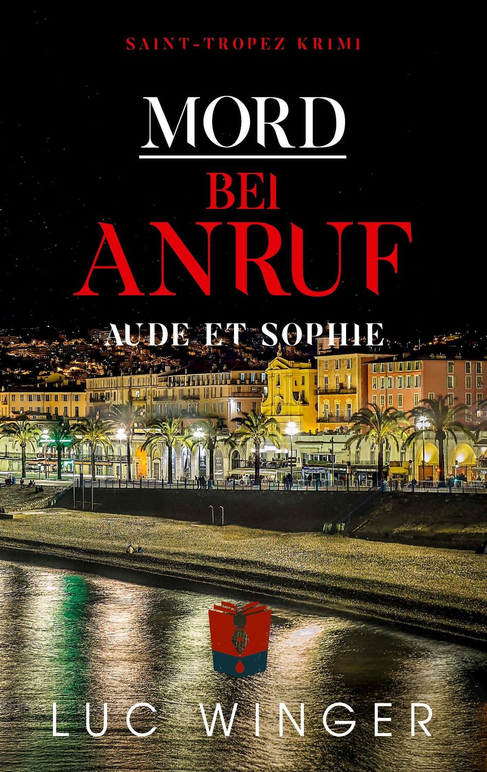 Cover: 9783755778684 | Mord bei Anruf | Aude et Sophie. DE | Luc Winger | Taschenbuch