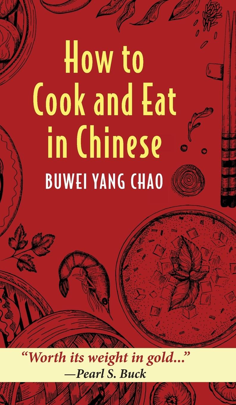 Cover: 9781648370946 | How to Cook and Eat in Chinese | Buwei Yang Chao | Buch | Gebunden