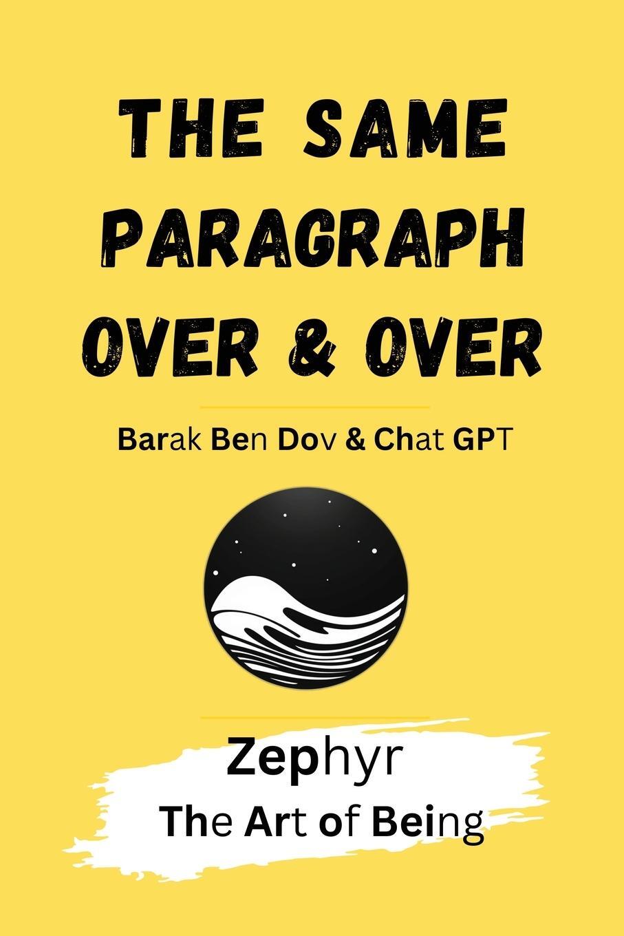 Cover: 9783911127004 | The Same Paragraph Over and Over | Zephyr - The Art of Being | Dov