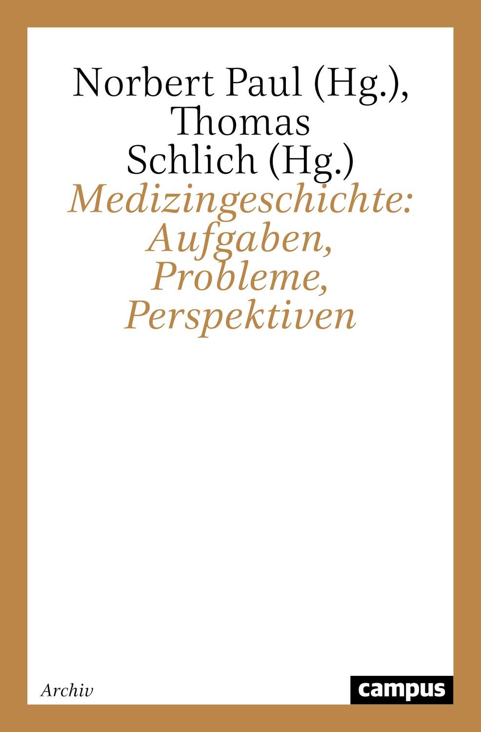 Cover: 9783593359434 | Medizingeschichte: Aufgaben, Probleme, Perspektiven | Paul (u. a.)
