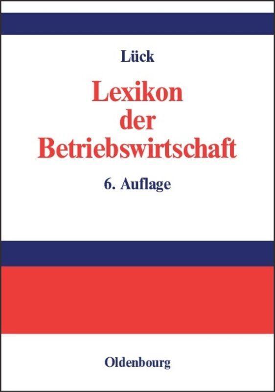 Cover: 9783486275131 | Lexikon der Betriebswirtschaft | Wolfgang Lück | Buch | Deutsch | 2003
