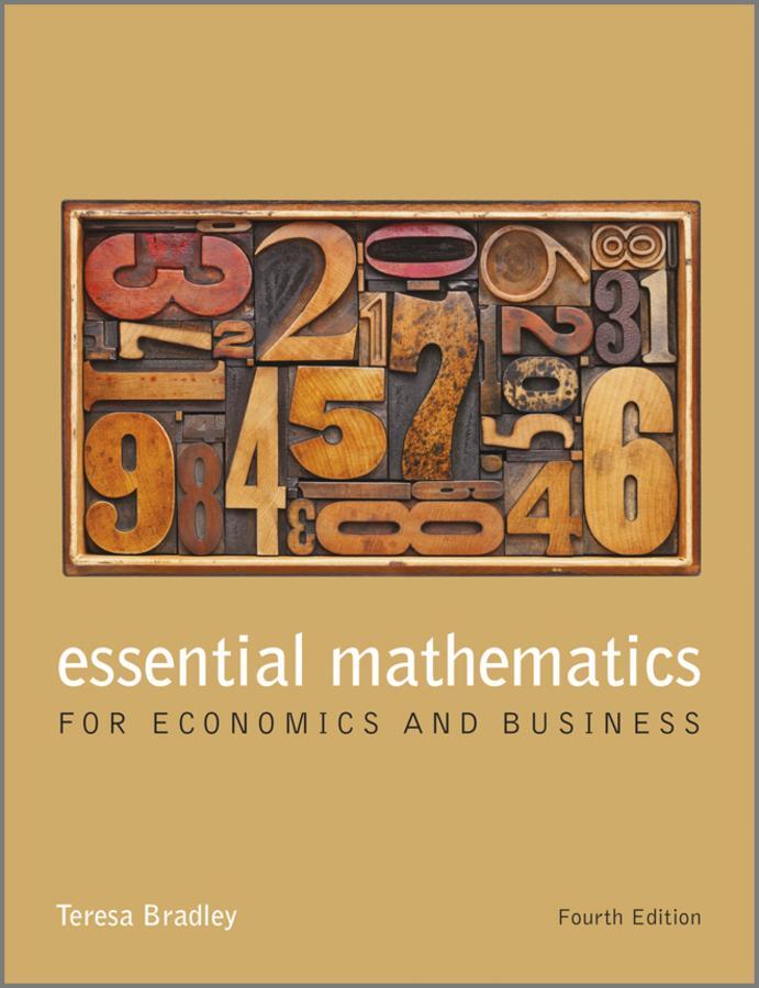 Cover: 9781118358290 | Essential Mathematics for Economics and Business | Teresa Bradley